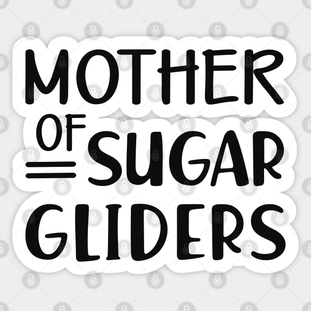 Sugar Glider Mom - Mother of sugar gliders Sticker by KC Happy Shop